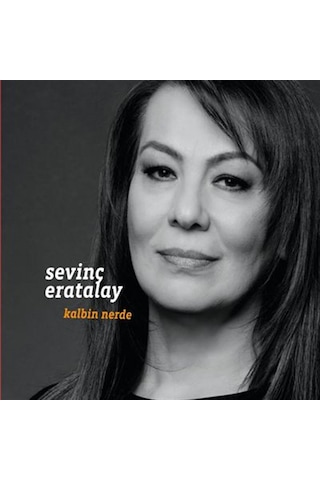 Sevinç Eratalay Kalbin Nerde CD