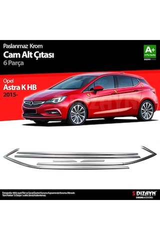 S-Dizayn  Opel Astra K Hb Krom Cam Çıtası 6 Prç. 2015 Üzeri