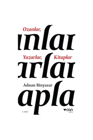 Ozanlar, Yazarlar, Kitaplar - Adnan Binyazar - Can Yayınları