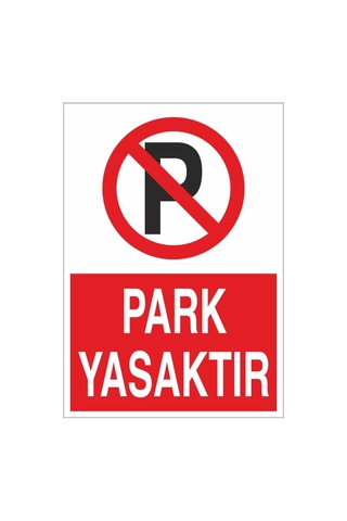 Park Yasaktır 21x28 Arkası Yapışkanlı Sticker Park Yasaktır 21x28 Arkası Yapışkanlı Sticker