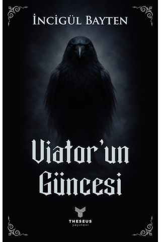 Viator Un Güncesi - İncigül Bayten - Theseus Yayınevi