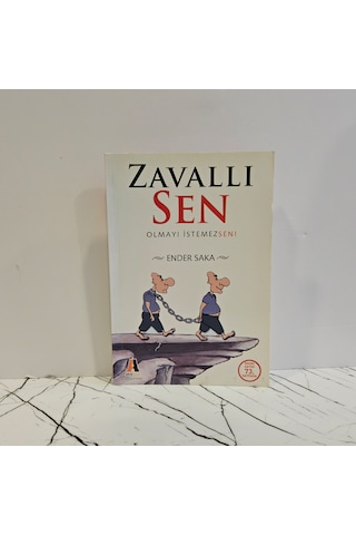Zavallı Sen Olmayı İstemezsen Zavallı Sen Olmayı İstemezsen