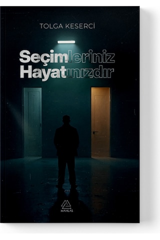 Tolga Keserci - Seçimleriniz Hayatınızdır