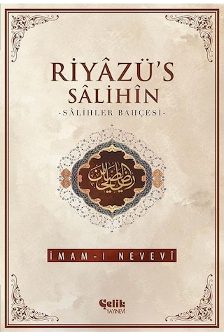 Riyazü's Salihin - İmam -ı Nevevi - Çelik Yayınevi Riyazü's Salihin - İmam -ı Nevevi - Çelik Yayınevi