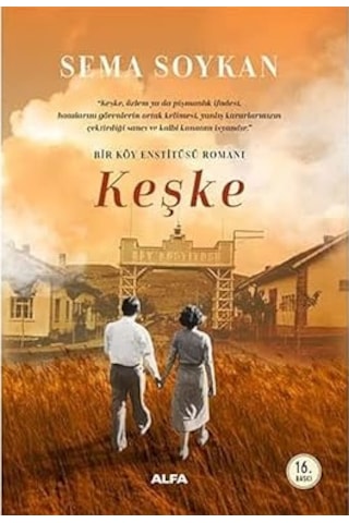 Keşke: Bir Köy Enstitüsü Romanı + Sırların Sırrı Ciltli + Beyaz Gemi: Aytmatov Eserleriyle 176 Dilde