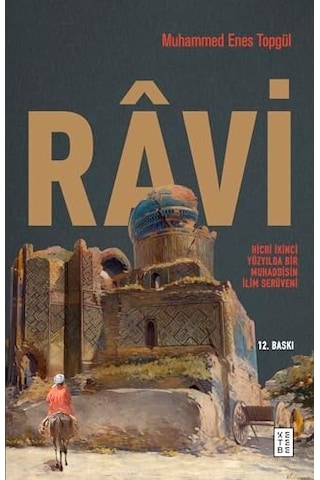 Ravi: Hicri İkinci Yüzyilda Bir Muhaddisin İlim Serüveni