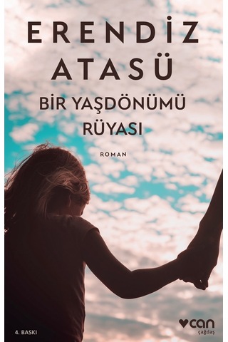 Bir Yaşdönümü Rüyası - Erendiz Atasü - Can Yayınları