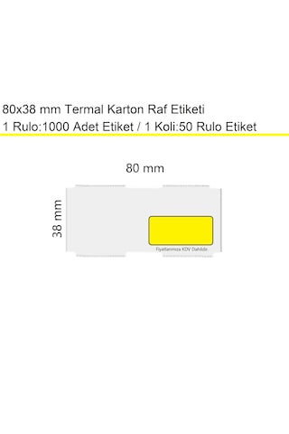 80x38 Mm Termal Karton Raf Reyon Etiketi Sarı Çerçeveli 1 Rulo:1000 Adet 1 Koli:50 Rulo / En:80 Mm Boy:38 Mm 50