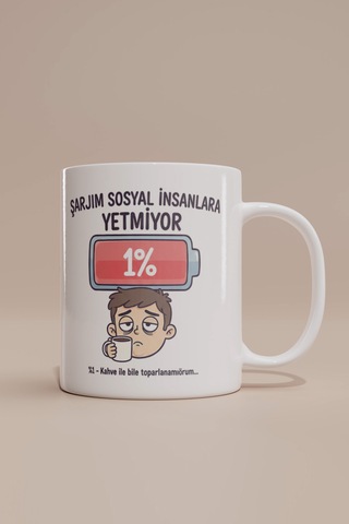 Sosyal İnsanlara Şarjı Yetmeyenlere Erkek Kupa Bardak Beyaz