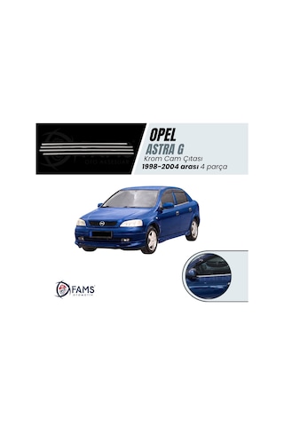 Opel Astra G Krom Cam Çıtası 4 Prç. 1998-2005 Arası P.  Çelik