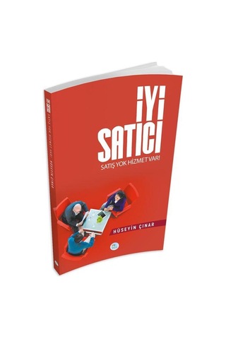 İyi Satıcı satış Yok Hizmet Var - Hüseyin Çınar - Maviçatı Yayı