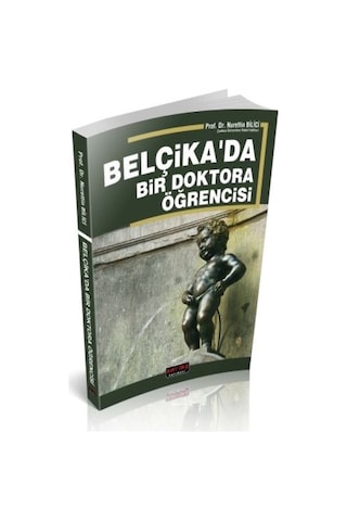 Savaş Yayınevi - Belçikada Bir Doktora Öğrencisi - Nurettin Bilici