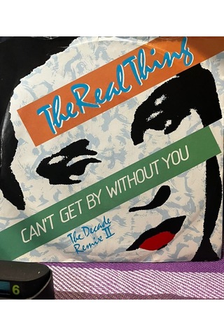 The Real Thing Can't Get By Without You The Decade Remix Iı 7" Single Vinil Plak