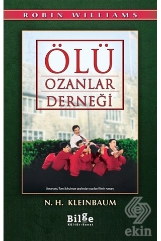 Ölü Ozanlar Derneği - Nancy H. Kleinbaum - Bilge Kültür Sanat