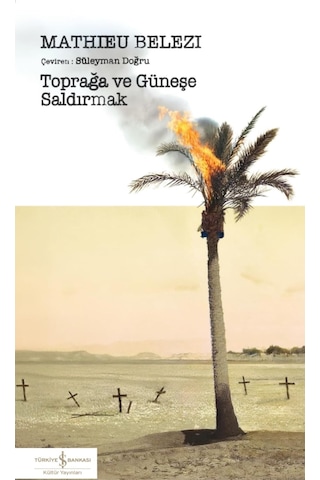 Toprağa Ve Güneşe Saldırmak