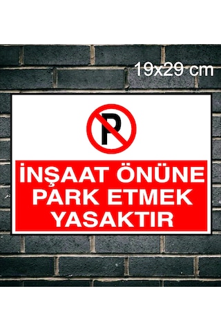 İnşaat Önüne Park Etmek Yasaktır Metal Uyarı Levhası