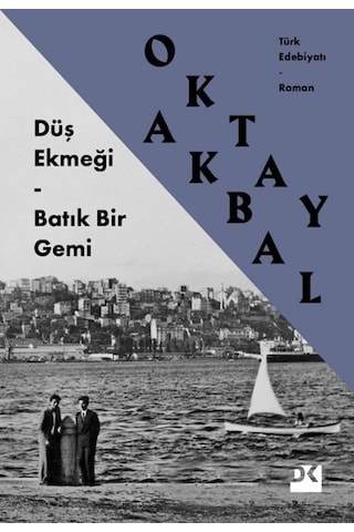 Düş Ekmeği Batık Bir Gemi