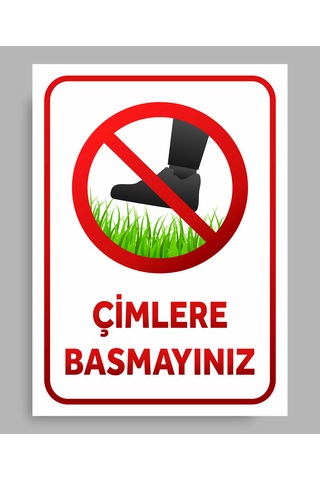 Çimlere Basmayınız - Uyarı Tabela Levhası 24x34 Polikarbon
