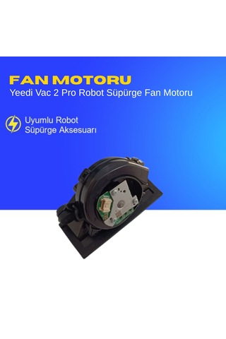 Yeedi Vac 2 Pro Robot Süpürge Fan Motoru