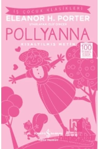 Pollyanna Kısaltılmış Metin : 100 Temel Eser
