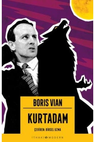 Ve Bütün Çirkinler Öldürülecek + Bütün Ölülerin Derileri Aynıdır + Kurtadam