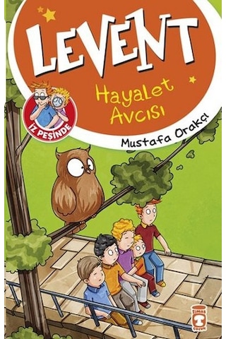 Levent İz Peşinde - Hayalet Avcısı - Mustafa Orakçı - Timaş Çocuk