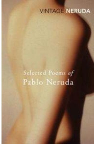 Selected Poems of Pablo Neruda - Pablo Neruda - Vintage