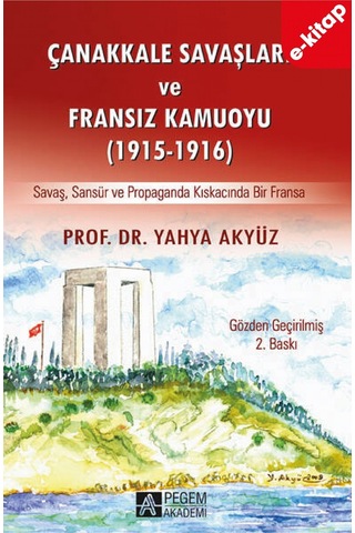 Çanakkale Savaşları Ve Fransız Kamuoyu 1915-1916 E-kitap