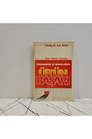 Stres Altında Ezilmeden Öğrenmede Ve Sınavlarda Üstün Başarı - 2. Baskı