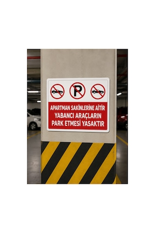 Apartmana Aittir Yabancı Araçlar Park Etmek Yasaktır Uyarı Levhası 25x35 Cm Pvc