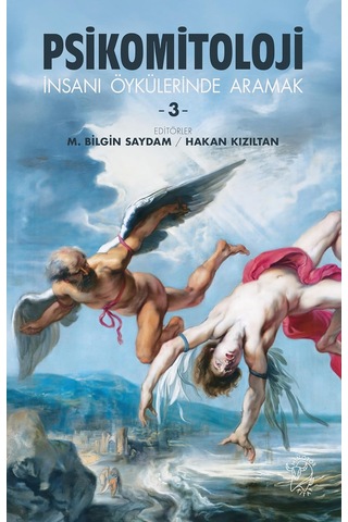 Psikomitoloji Öyküleri 3 - İnsanı Öykülerinde Aramak