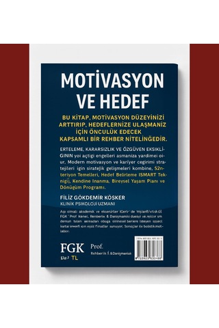 Motivasyon, Hedef. Başarı Odaklı Kariyer Ve Yaşam Rehberiniz/ Filiz Gökdemir Köşker- Fgk Yayınları