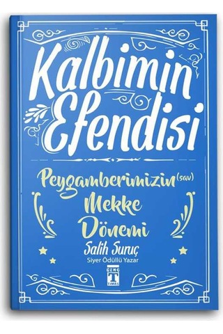 Kalbimin Efendisi - Peygamberimizin (s.a.v.) Mekke Dönemi
