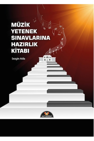 Müzik Yetenek Sınavlarına Hazırlık Kitabı Sezgin Atila Müzik Yetenek Sınavlarına Hazırlık Kitabı Sezgin Atila