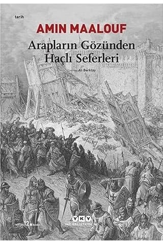 Arapların Gözünden Haçlı Seferleri + Kazım Karabekir - İttihat Ve Terakki Cemiyeti