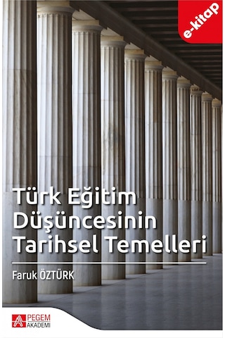 Türk Eğitim Düşüncesinin Tarihsel Temelleri E-kitap