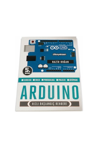 Arduino Hızlı Başlangıç Rehberi Arduino Kurulum Shield Programlama Kütüphane Robot Proje Tasarım
