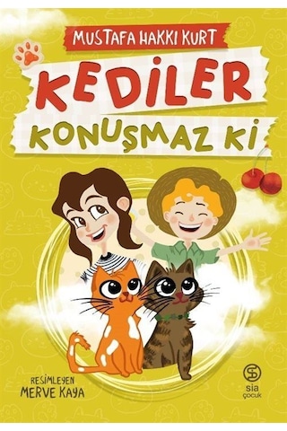 Kediler Konuşmaz Ki / Mustafa Hakkı Kurt Kediler Konuşmaz Ki / Mustafa Hakkı Kurt