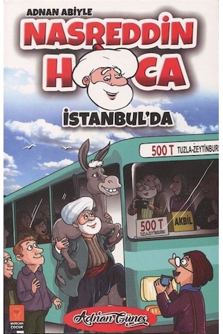 Adnan Abiyle Nasrettin Hoca İstanbul'da - Adnan Güneş - Mercan Çocuk