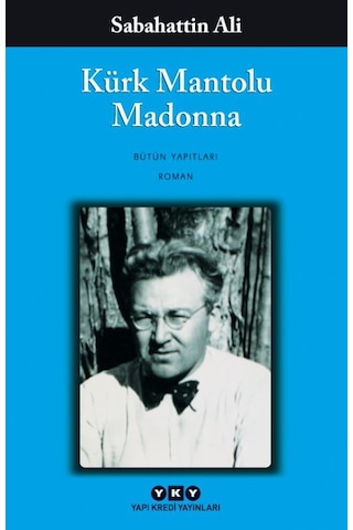Kürk Mantolu Madonna - Sabahattin Ali - Yapı Kredi Yayınları Kürk Mantolu Madonna - Sabahattin Ali - Yapı Kredi Yayınları