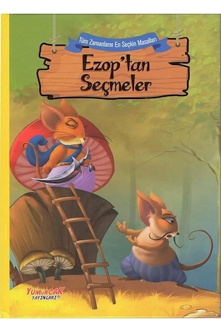 7 Yaş Ezop’Tan Seçmeler (Yumurcak Yayınları)