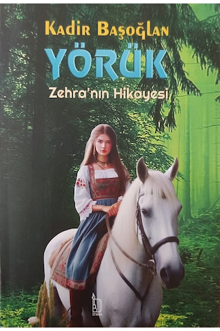Yörük Zehra'nın Hikayesi Yörük Zehra'nın Hikayesi
