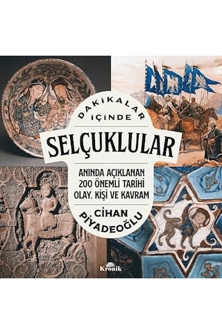 Türkçülüğün Tarihi + Dakikalar İçinde Selçuklular: Anında Açıklanan 200 Önemli Tarihi Olay, Kişi Ve Kavram