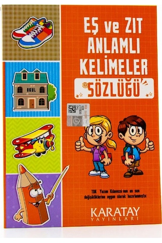 Eş Ve Zıt Anlamlı Kelimeler Sözlüğü. Karatay Yayınları. 272 Sayfa