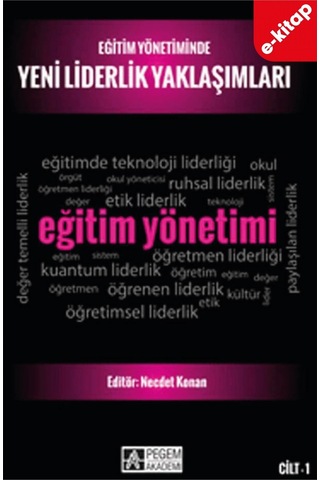 Eğitim Yönetiminde Yeni Liderlik Yaklaşımları - Cilt 1 E-kitap