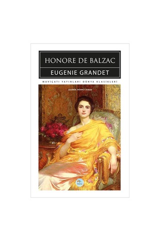 Eugenie Grandet - Honore De Balzac - Maviçatı Yayınları (Dünya Klasikleri)