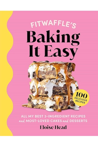 Fitwaffle's Baking It Easy: All My Best 3-ıngredient Recipes And Most-loved Sweets And Desserts Easy Baking Recipes, Dessert Recipes, Simple Baking Cookbook, Instagram Recipe Book