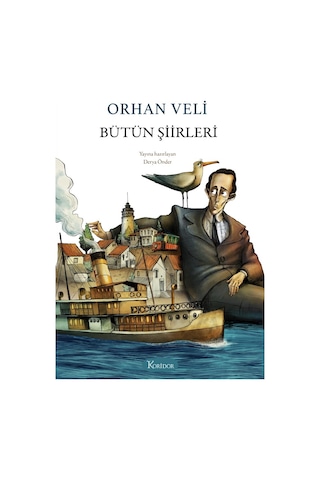 Bütün Şiirleri - Orhan Veli - Bez Ciltli - Orhan Veli Kanık - Koridor Yayıncılık