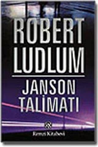 Janson Talimatı - Robert Ludlum - Remzi Kitabevi Janson Talimatı - Robert Ludlum - Remzi Kitabevi