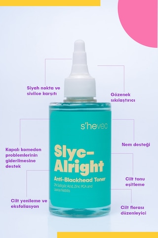 She Vec Slyc-Alright Salisilik Asit Sivilce ve Siyah Nokta Karşıtı Arındırıcı & Canlandırıcı Bha Tonik 200 ML